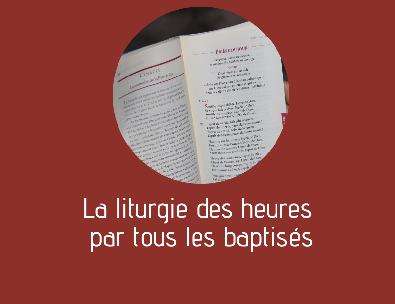 La Liturgie Des Heures Par Tous Les Baptisés - Diocèse De Versailles